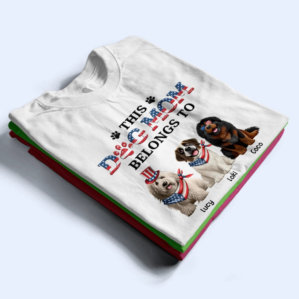 Dog Dad,Dog Mom,Dog Lovers,Happy,Independence Day - Stars And Stripes This Dog Dad Belongs To Independence Day - Personalized T Shirt