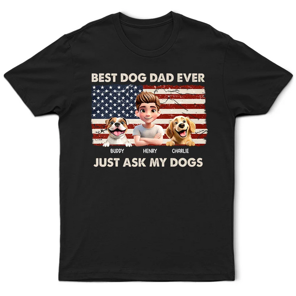 Pet Lovers,Pet Mom,Pet Dad,Dog Lovers,Dog Mom,Dog Dad - Stars & Stripes Best Dog Dad Ever Just Ask - Personalized T Shirt