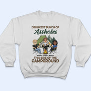 Drunkest This Side Of The Campground - Gift For Camping Friends - Personalized Custom T Shirt
