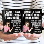 Gift For Mother, Gift For Yourself, Retirement - Senior Mom Dad Retired Came Saw Got Distracted When Did I Turn Old - Personalized Mug