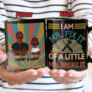I'm Mr. Fix It - Gift For Father - Personalized Custom Black Mug