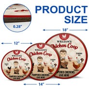 Pampered Chickens Live Here - Chicken Coop Decoration - Personalized Custom Wood Circle Sign