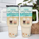 Friends Don't Let Friends Beach Alone - Gift For Bestie - Personalized 40oz Tumbler With Straw