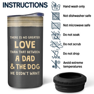 The Dog He Didn't Want - Personalized 4 In 1 Can Cooler Tumbler