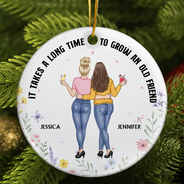 Gift For Bestie - It Takes A Long Time To Grow An Old Friend - Personalized Circle Ceramic Ornament
