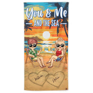 You And Me And The Sea Traveling Beach Swimming Picnic Vacation - Birthday, Funny Gift For Her, Him, Couples, Family - Personalized Custom Beach Towel