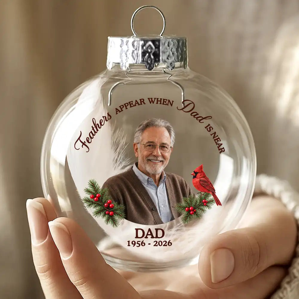 Christmas,Custom Photo,Family,Memorial,Memorial Loved One,Remove BG Photo,Sympathetic - Remembrance Christmas Gift For Family - Personalized Custom Photo Feathers Appear When Dad Is Near Glass Bauble Ornament