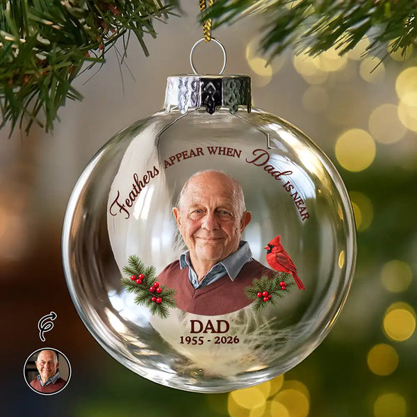 Christmas,Custom Photo,Family,Memorial,Memorial Loved One,Remove BG Photo,Sympathetic - Remembrance Christmas Gift For Family - Personalized Custom Photo Feathers Appear When Dad Is Near Glass Bauble Ornament