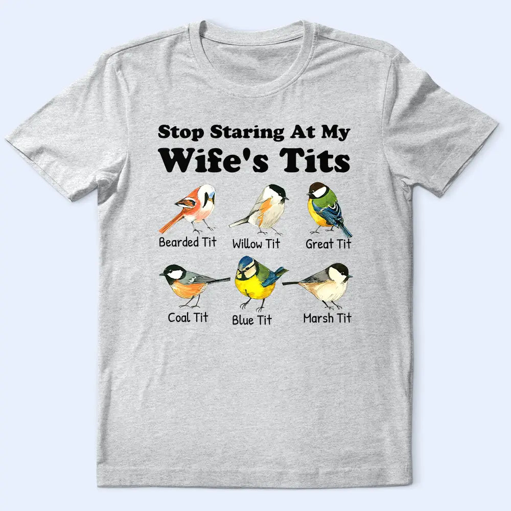 Gift For Couples,Gift For Wife,Gift For Girlfriend,Funny - Stop Staring At My Wife - Personalized T Shirt