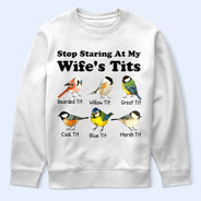 Gift For Couples,Gift For Wife,Gift For Girlfriend,Funny - Stop Staring At My Wife - Personalized T Shirt