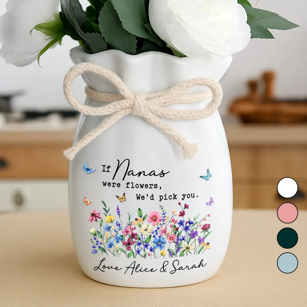 Gift For Mother,Gift For Grandma,Love - If Nanas Mommy Were Flowers I'd Pick You - Personalized Ribbon Tie Flower Vase