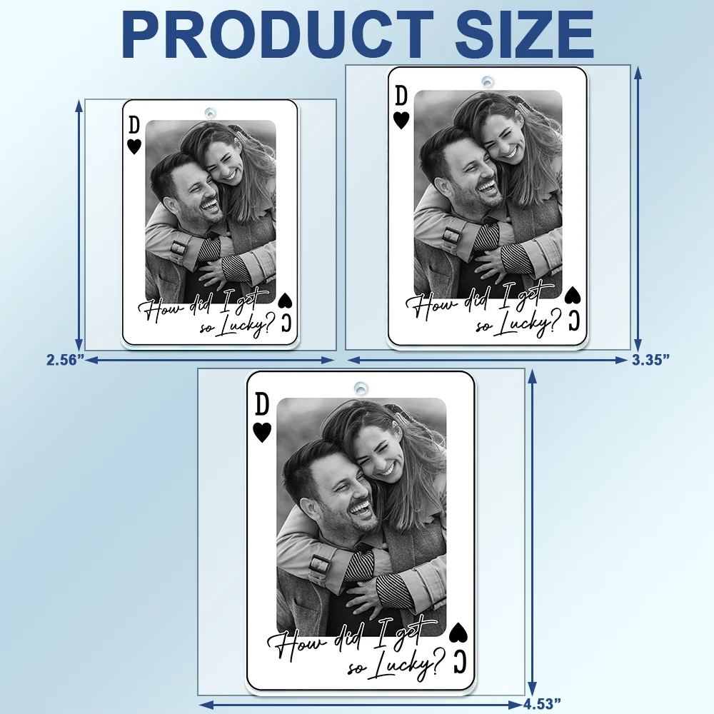 Gift For Couples,Old Couples,Gift For Husband,Gift For Wife,Gift For Boyfriend,Gift For Girlfriend,Love - Custom Photo Drive Safe Handsome Playing Card - Personalized Acrylic Car Hanger