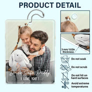 Gift For Father,Gift For Mother,Happy,Custom Photo - Custom Photo Drive Safe We Love You Family - Personalized Acrylic Car Hanger