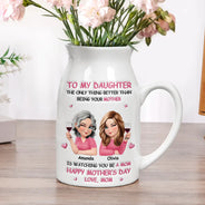 Mom - Daughters (Adult),Gift For Daughter,Love,Vector - 3D Effect The Only Thing Better Than Being Your Mother Grandma - Personalized Ceramic Flower Vase