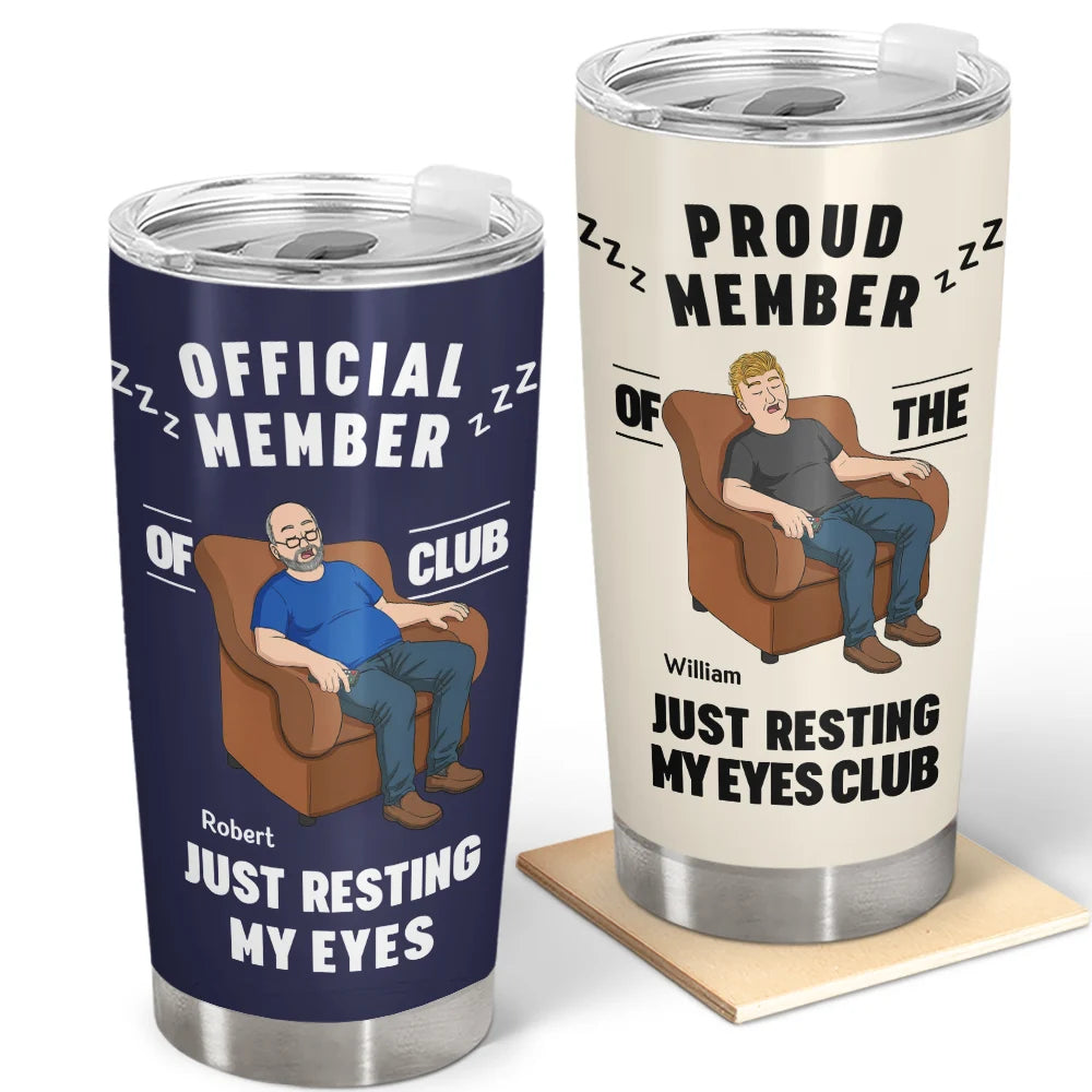 Gift For Father,Gift For Grandpa,Gift For Men,Non-Eng,Vector,Humorous - I'm Just Resting My Eyes - Personalized Tumbler
