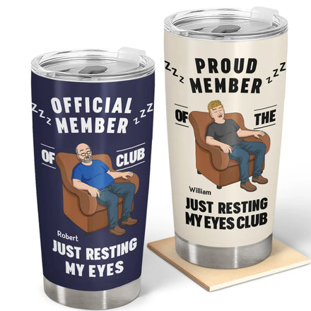 I'm Just Resting My Eyes - Personalized Tumbler