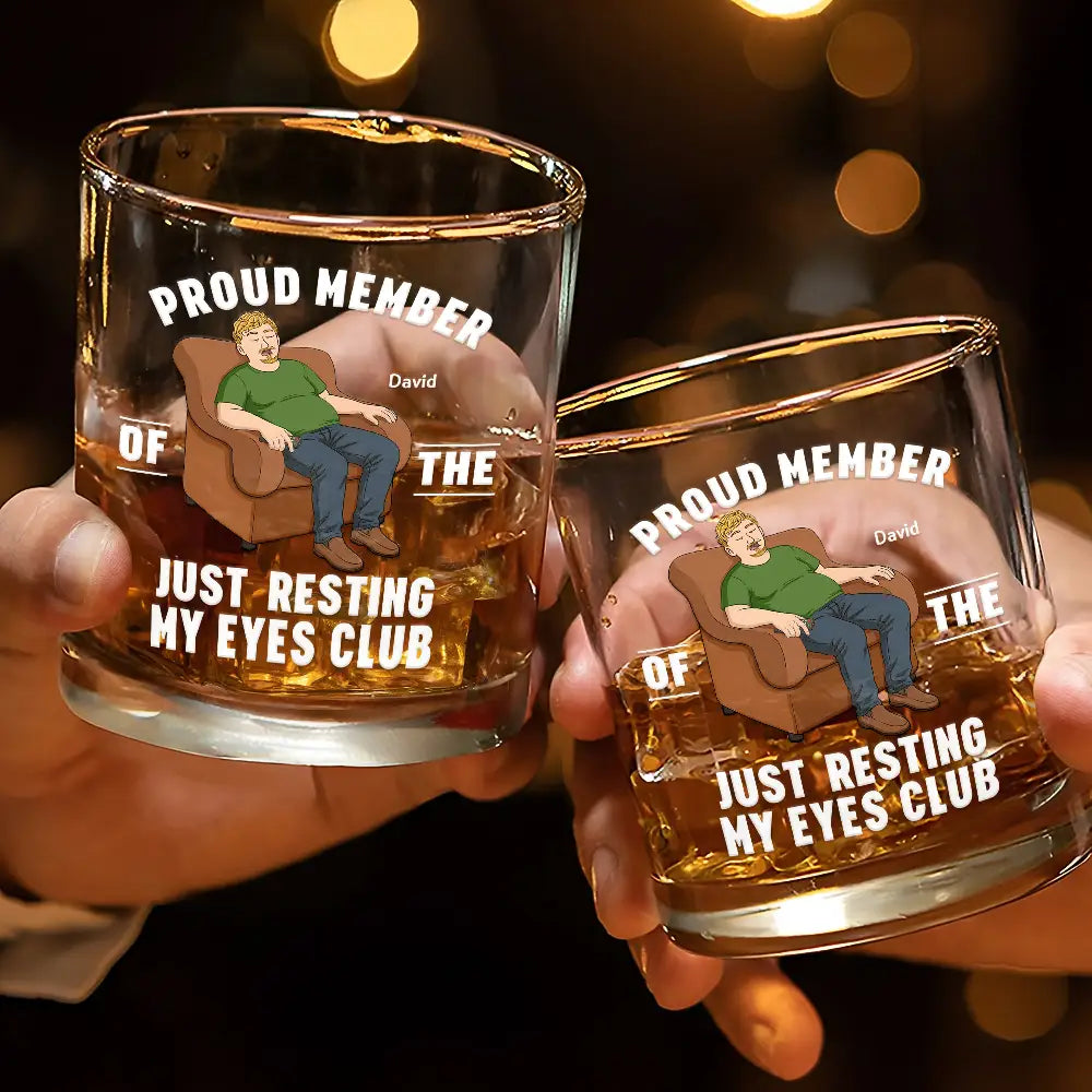 Gift For Father,Gift For Grandpa,Gift For Men,Non-Eng,Vector,Humorous - I'm Just Resting My Eyes - Personalized Whiskey Glass