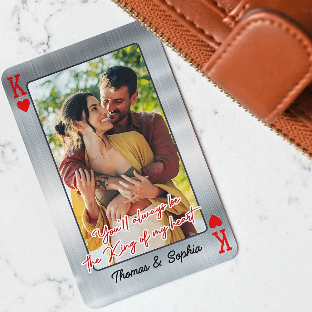 Love,Gift For Couples,Gift For Husband,Gift For Boyfriend,LGBT - Custom Photo You'll Always Be The King Of My Heart - Personalized Aluminum Wallet Card