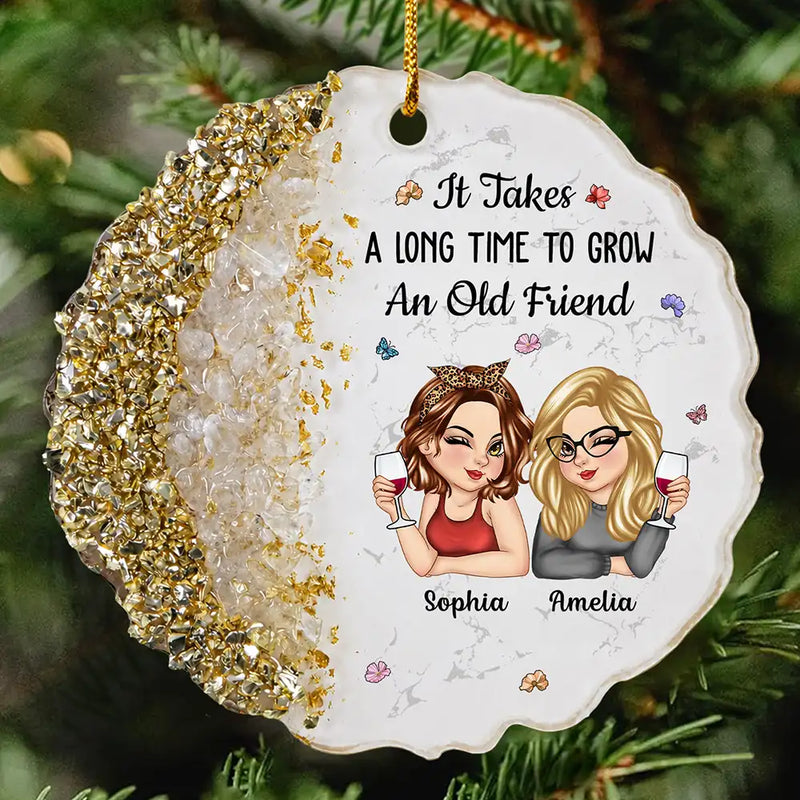Sentimental, Gift For Bestie, Vector - It Takes A Long Time To Grow An Old Friend For Besties Best Friends - Personalized Resin Ornament
