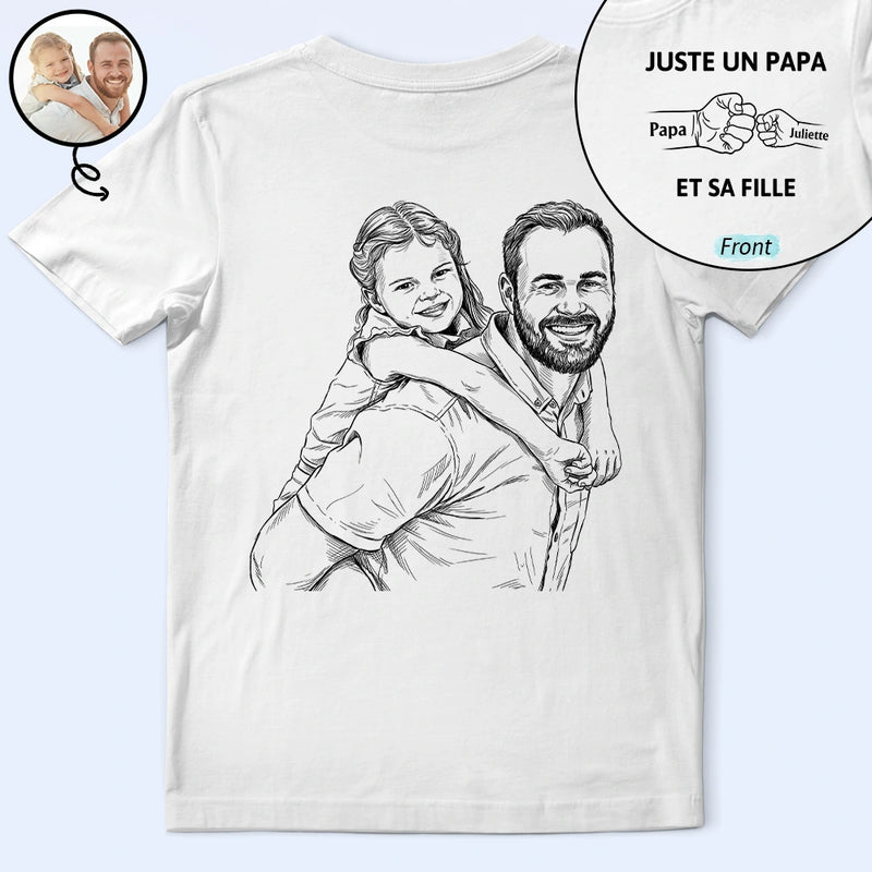 Gift For Father,Dad - Daughter (Young),Gift For Daughter,Gift For Children,Custom Photo,Art Design,French,Non-Eng,Proud,Photo - Pencil Sketch - Remove BG - Photo Personnalisée Croquis Au Crayon Photo Personnalisée Croquis Au Crayon Juste Un Papa Et Sa Fille - T-Shirt Personnalisé