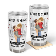 Couple Kissing After Years Hotter Than This Coffee - Gift For Couples - Personalized Tumbler