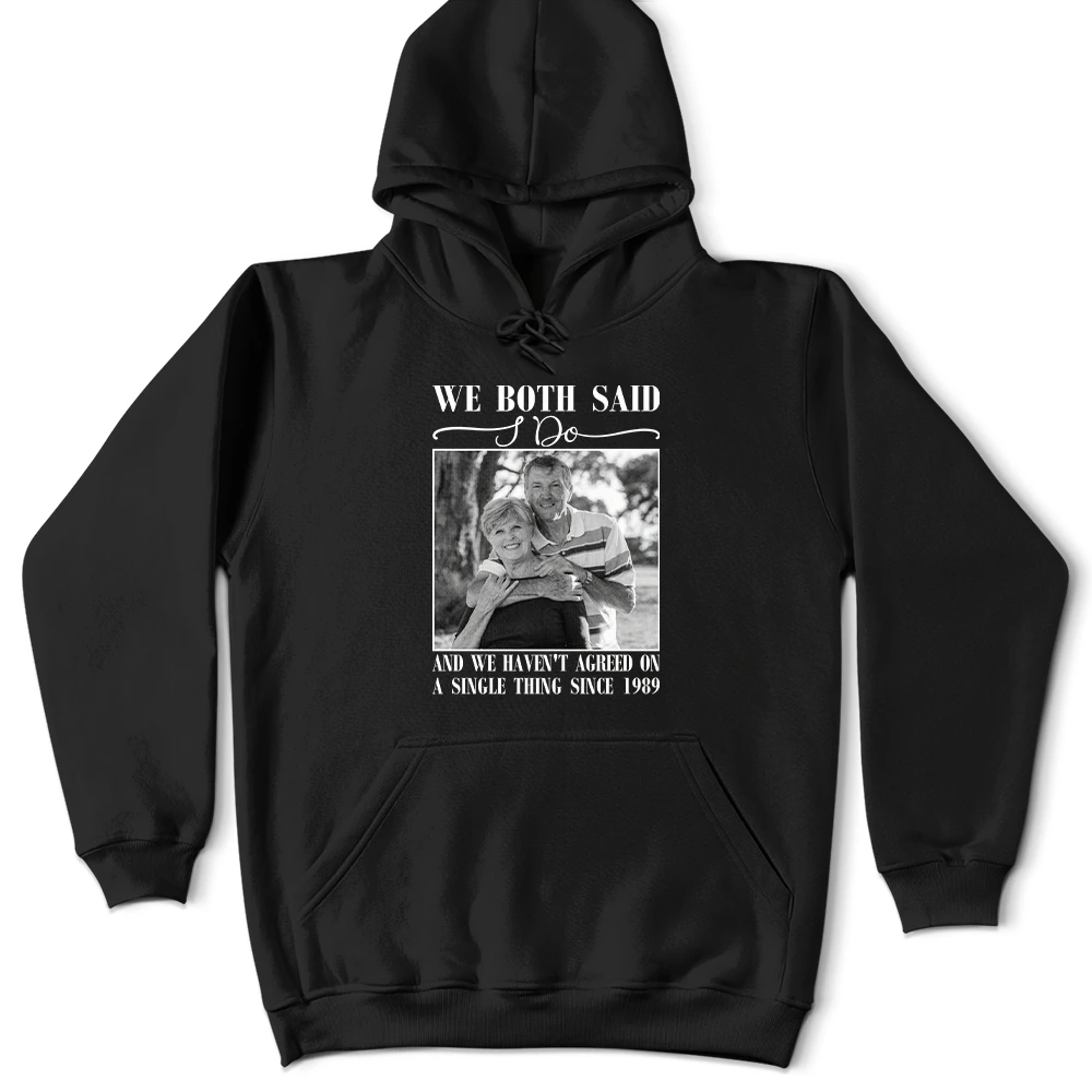 Gift For Couples,Old Couples,Gift For Husband,Gift For Wife,Married ,Wedding,Wedding Anniversary,Funny - Custom Photo We Both Said I Do - Personalized T Shirt