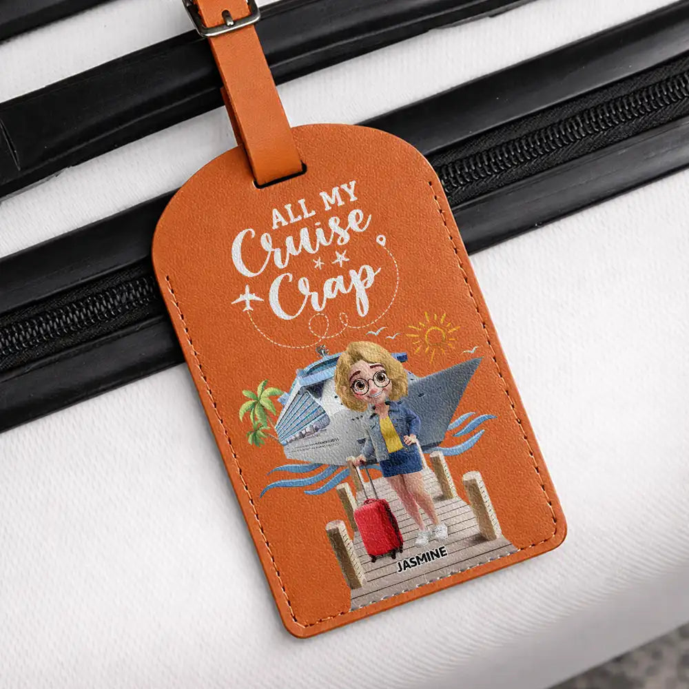 All My Cruise Crap - Personalized Leather Luggage Tag