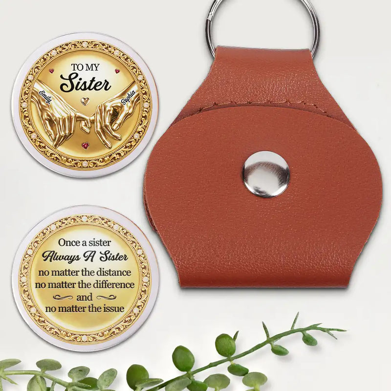 Gift For Sisters,Gift For Women,Happy,Top Market - 3D Metal Effect Once A Sister Always A Sister - Personalized Leather Pocket Hug