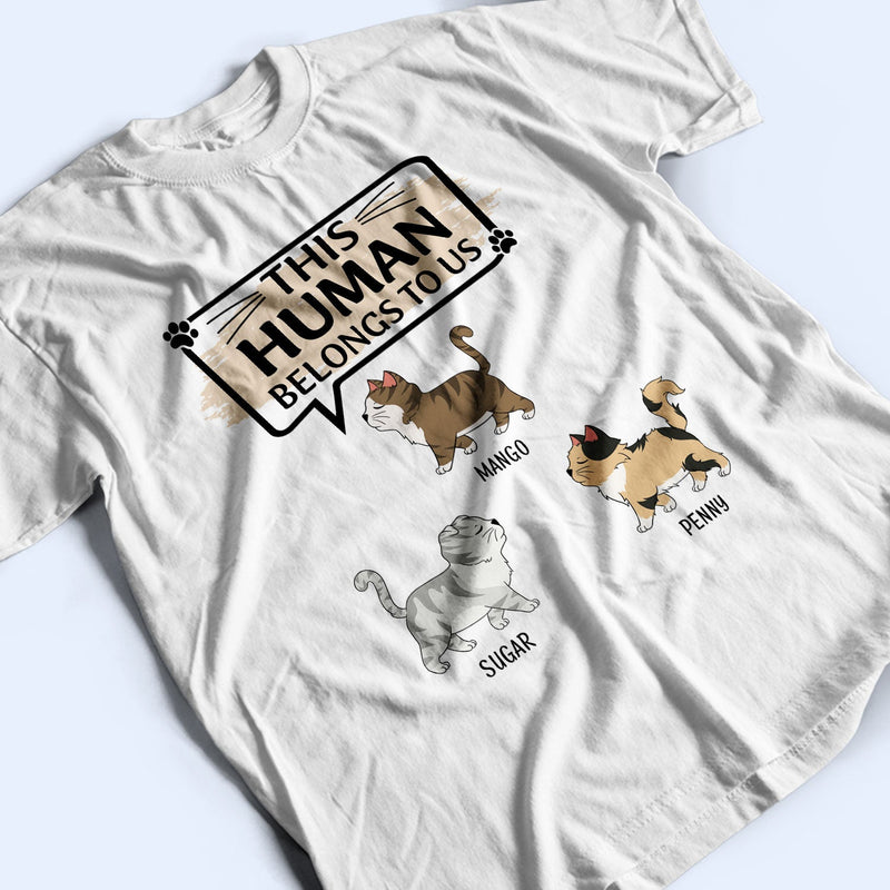 This Human Belongs To - Gift For Cat Lovers - Personalized T Shirt
