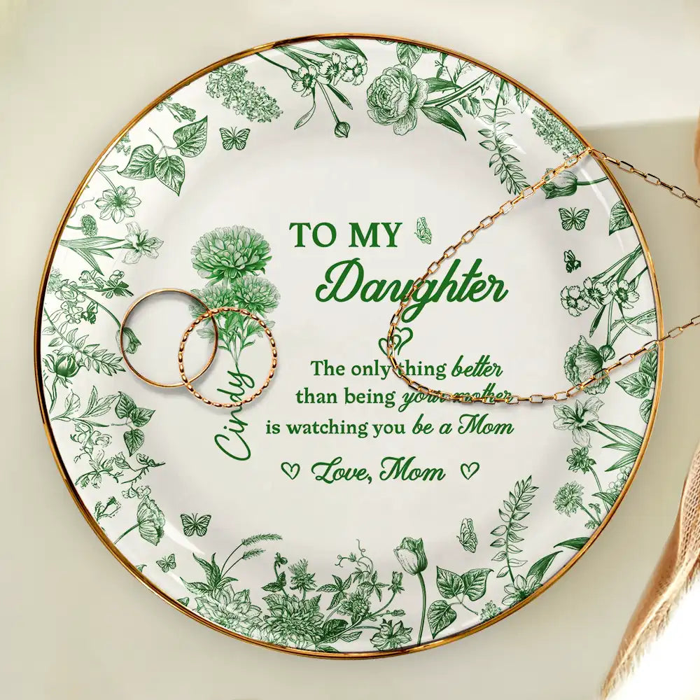 Gift For Daughter, Mom - Daughters (Adult), Gift For Mother, Happy - The Only Thing Better Than Being Your Mom Toile Birth Month Flower - Personalized Ring Dish