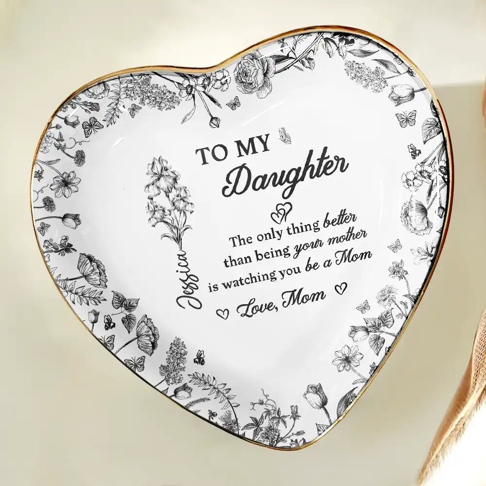Gift For Daughter, Mom - Daughters (Adult), Gift For Mother, Happy - The Only Thing Better Than Being Your Mom Toile Birth Month Flower - Personalized Ring Dish