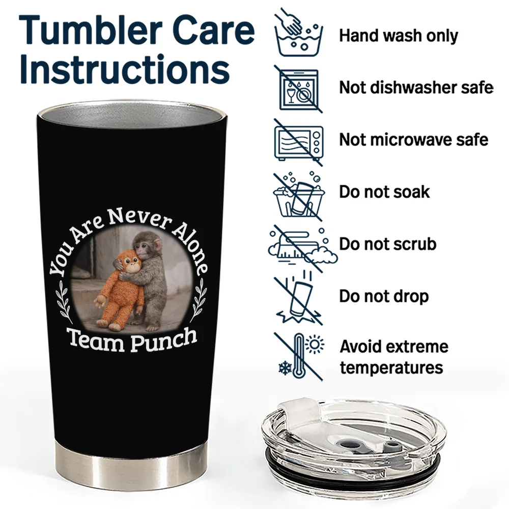 Punch Monkey,Gift For Yourself,Love,Gift For Bestie,Gift For Women,Gift For Men - You Are Never Alone Team Punch - Personalized Tumbler