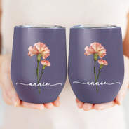 Gift For Yourself,Gift For Women,Gift For Mother,Happy,Top Market - Birth Month Flower Name Blooming - Personalized Wine Tumbler