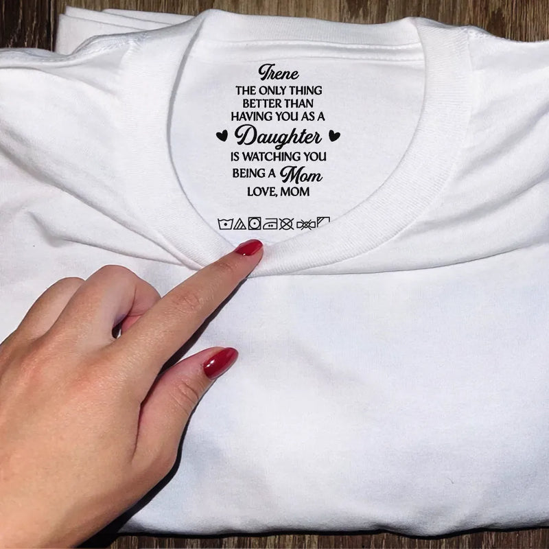 Gift For Daughter,Dad - Daughters (Adult),Mom - Daughters (Adult),Dad - Sons,Mom - Sons,Gift For Son,Love - The Only Thing Better Than Having You As A Son Daughter - Personalized T Shirt