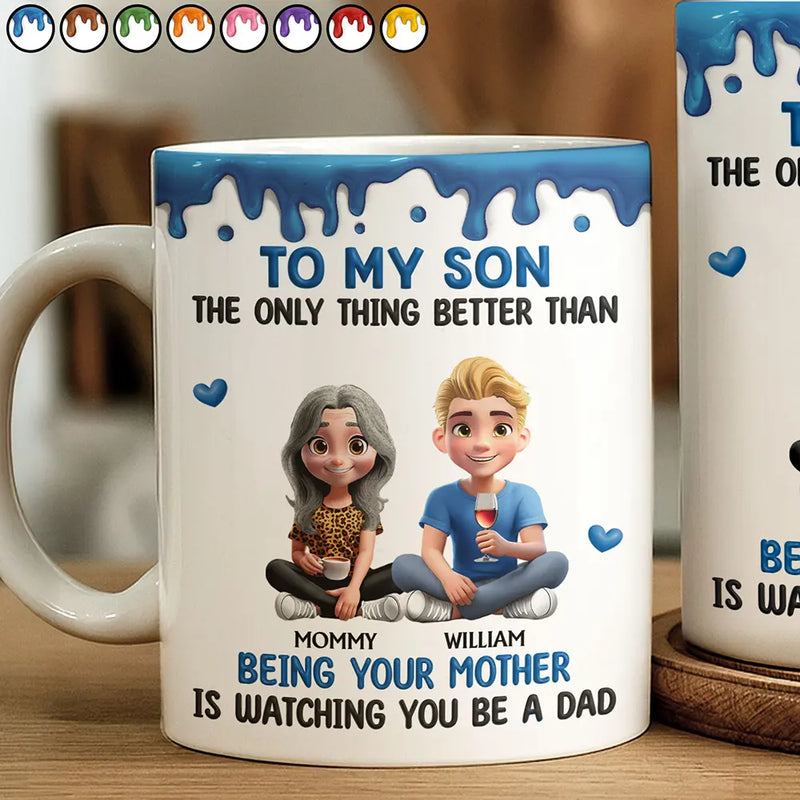 Gift For Son,Mom - Sons,Dad - Sons,Happy - Better Than Being Your Mother Son - Personalized White Edge-to-Edge Mug
