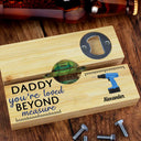 Gift For Father,Dad's Hobby,Funny,Gift For Grandpa,Icon,Humorous - Daddy You're Loved Beyond Measure - Personalized Bottle Opener Wood Level