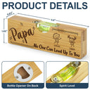 Dad - Children,Gift For Father,Gift For Grandpa,Happy,Icon - If Dad Can't Fix It We're All Screwed - Personalized Bottle Opener Wood Level