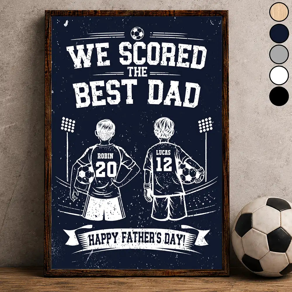 Sport Dad,Football (Soccer),Gift For Father,Top Market,Non-Eng,Vector,Proud - We Scored The Best Dad - Personalized Poster