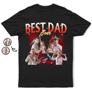 Gift For Father,Top Market,Non-Eng,Photo,Proud - Custom Photo Best Dad Ever Rap Style - Personalized T Shirt