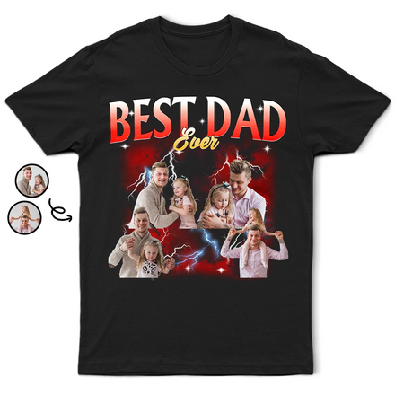Custom Photo Best Dad Ever Rap Style - Personalized T Shirt