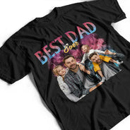 Gift For Father,Top Market,Non-Eng,Photo,Proud - Custom Photo Best Dad Ever Rap Style - Personalized T Shirt