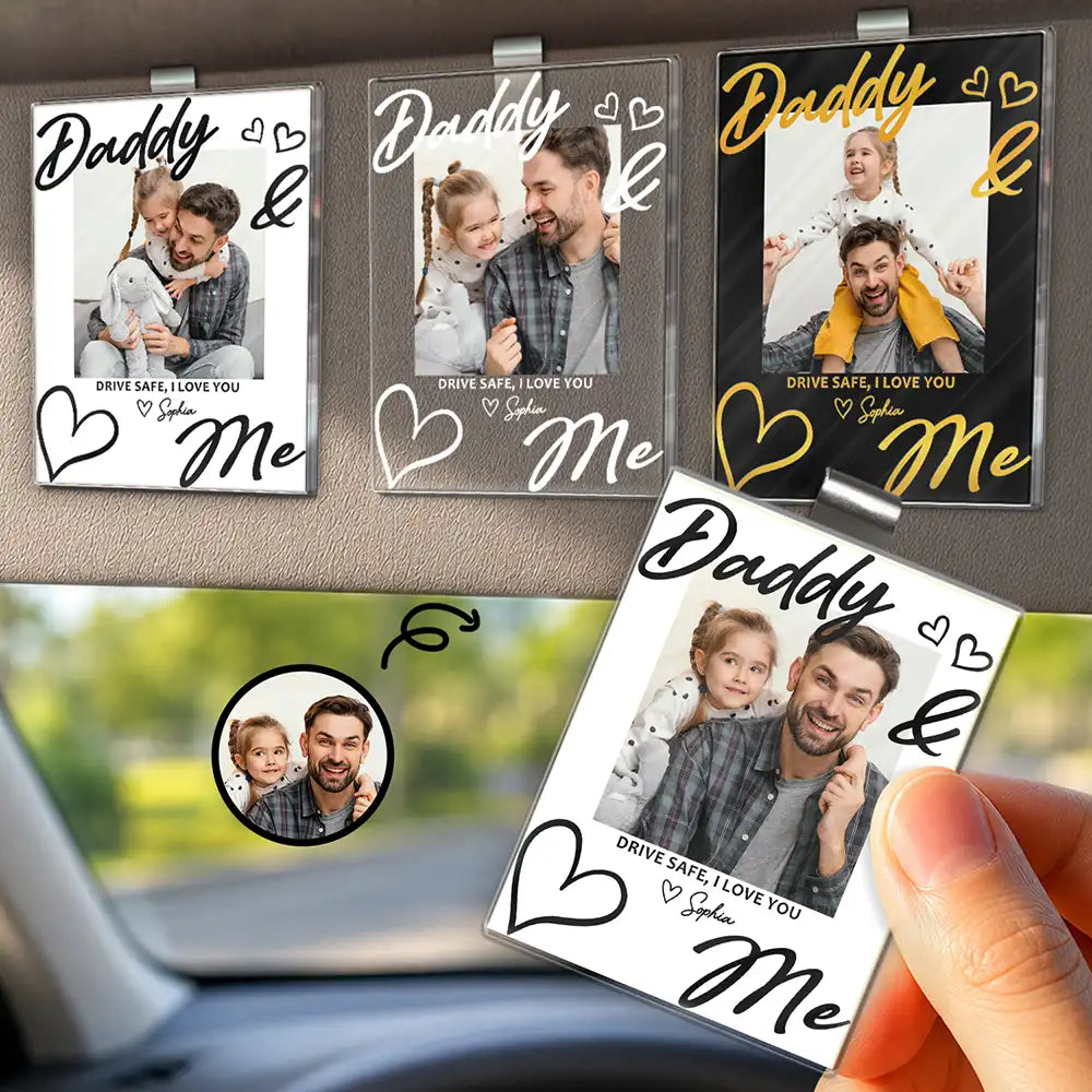 Gift For Father,Custom Photo,Top Market,Adorable,Dynamic Photo - Custom Photo Drive Safe Daddy I Love You - Personalized Custom Shaped Acrylic Car Visor Clip
