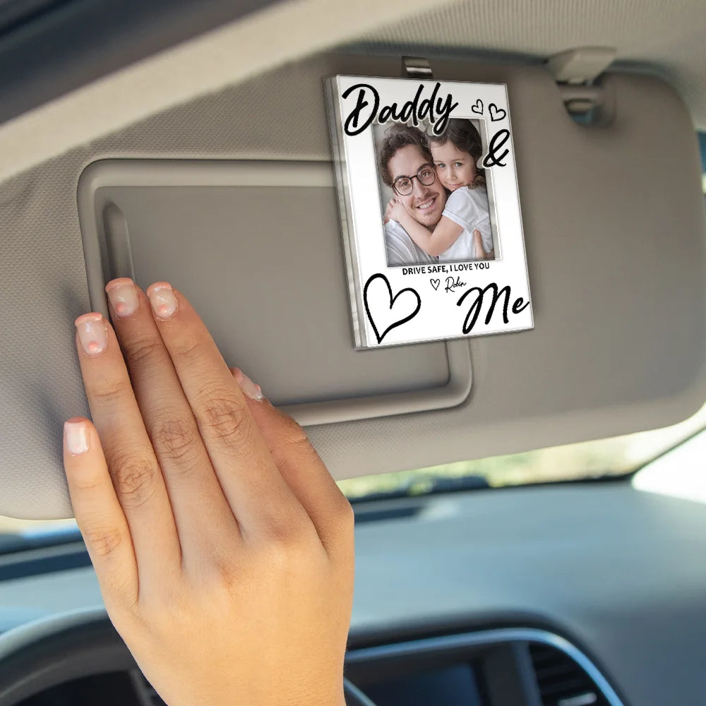 Gift For Father,Custom Photo,Top Market,Adorable,Dynamic Photo - Custom Photo Drive Safe Daddy I Love You - Personalized Custom Shaped Acrylic Car Visor Clip