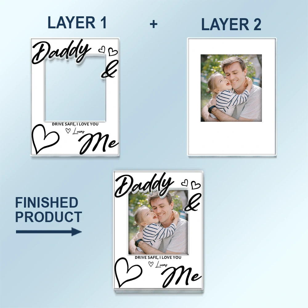 Gift For Father,Custom Photo,Top Market,Adorable,Dynamic Photo - Custom Photo Drive Safe Daddy I Love You - Personalized Custom Shaped Acrylic Car Visor Clip
