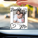 Custom Photo,Top Market,Adorable,Dynamic Photo - Custom Photo Drive Safe Daddy I Love You - Personalized Acrylic Car Hanger