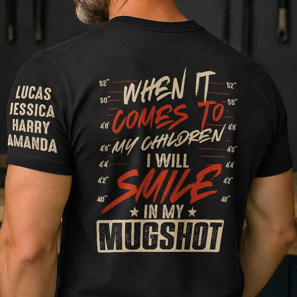 Gift For Father,Top Market,Humorous,Custom Text - I Will Smile In My Mugshot - Personalized T Shirt