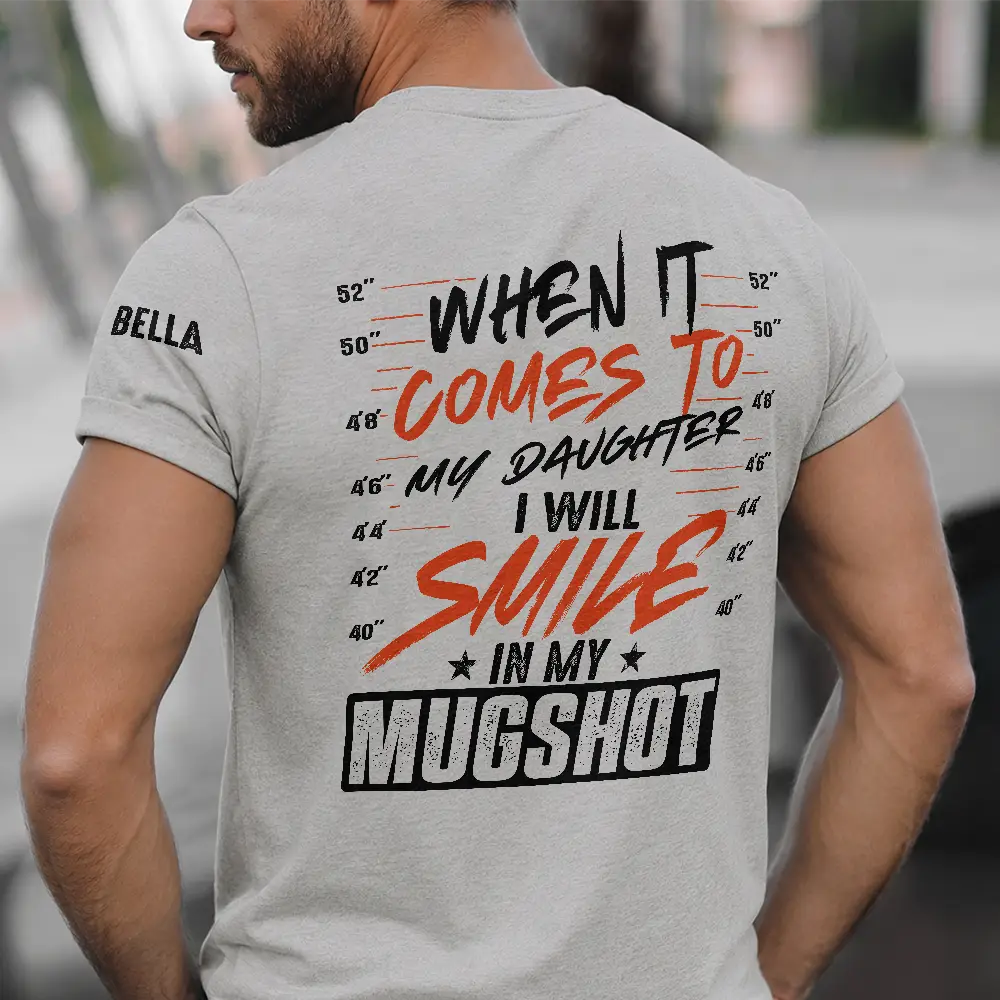 Gift For Father,Top Market,Humorous,Custom Text - I Will Smile In My Mugshot - Personalized T Shirt