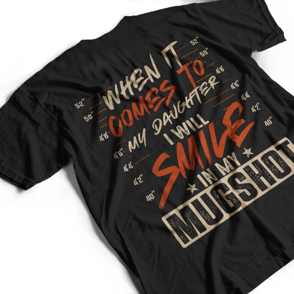 Gift For Father,Top Market,Humorous,Custom Text - I Will Smile In My Mugshot - Personalized T Shirt