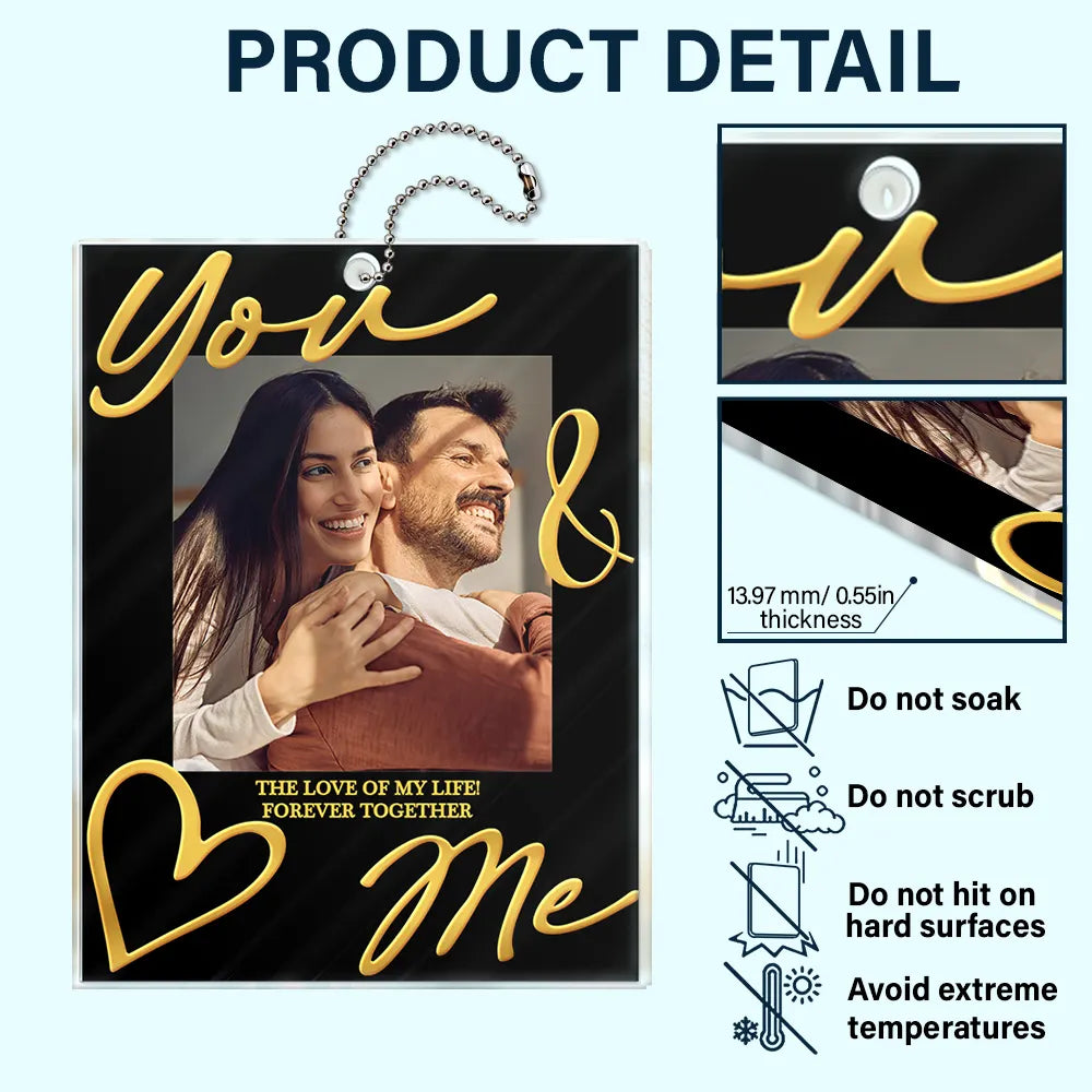Custom Photo,Gift For Couples,Romantic,Dynamic Photo - Custom Photo You & Me Drive Safe Handsome - Personalized Acrylic Car Hanger