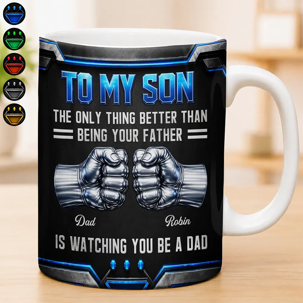Gift For Father,Gift For Son,Dad - Son (Adult),Gift For Children,Top Market,Proud,Custom Text - 3D Metallic Effect Hand Punch Watching You Be A Dad - Personalized White Edge-to-Edge Mug